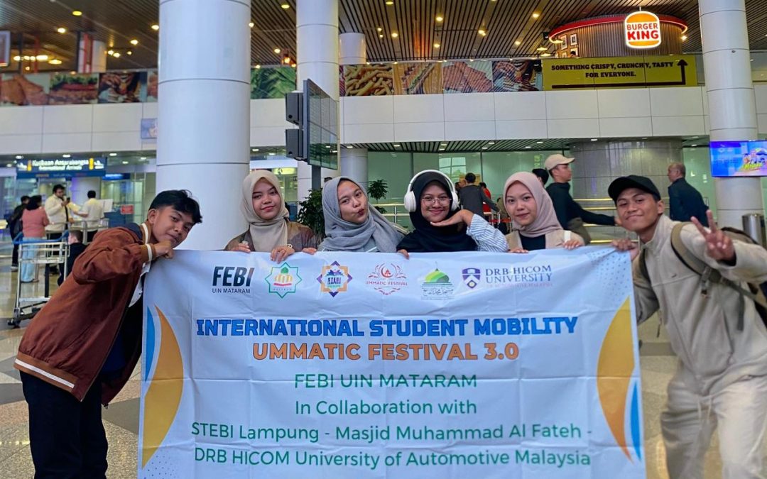 Mahasiswa FEBI UIN Mataram Mengikuti “International Student Mobility” Ummatic Festival 3.0 di Malaysia